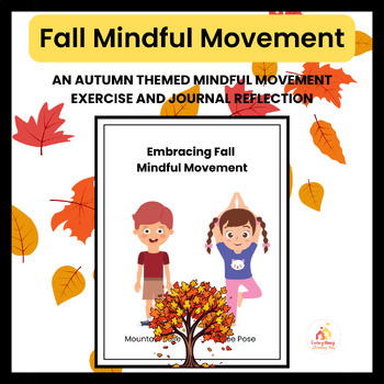 Preview of EMBRACING FALL - An Autumn Mindful Movement Exercise and Journal Reflection