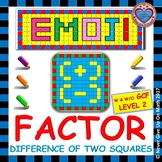 EMOJI - Factor: Difference of Two Squares LEVEL 2 with & w