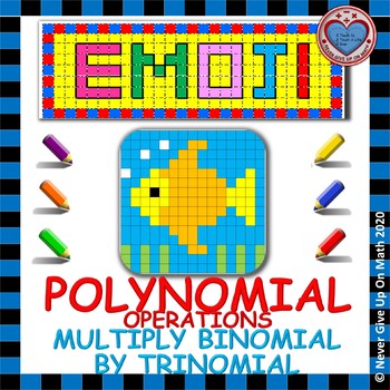 Preview of EMOJI - Operations on Polynomials: Multiply Binomial by Trinomial