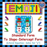 EMOJI - SLOPE - Solve for "y" (Change Standard Form to Slo