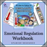 EMOTIONAL REGULATION and COPING SKILLS Workbook - SPANISH VERSION