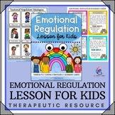 EMOTIONAL REGULATION for Kids: School Counselor Lesson and