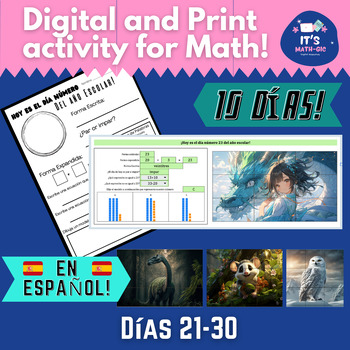 Preview of EN ESPAÑOL! Actividades Digitales De Matemática!  Que día escolar es hoy? 21-30