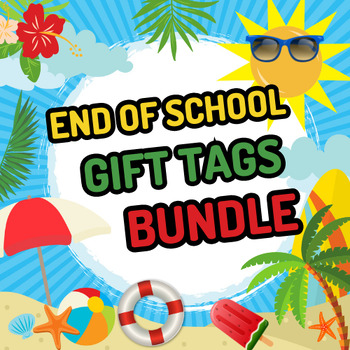 Preview of END OF SCHOOL GIFT TAGS BUNDLE