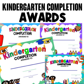 Preview of END OF YEAR AWARDS AND CERTIFICATES - KINDERGARTEN COMPLETION - KG Graduation