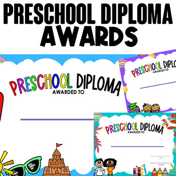Preview of END OF YEAR AWARDS AND CERTIFICATES - PRESCHOOL DIPLOMA - Graduation