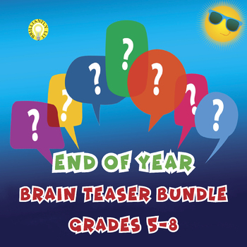 Preview of END OF YEAR BRAIN TEASER MIDDLE SCHOOL BUNDLE