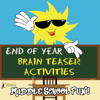 Preview of END OF YEAR BRAIN TEASER STORIES, RIDDLES & PUZZLES ACTIVITIES Grades 5-8