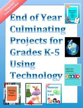 Preview of END OF YEAR Culminating Projects for K-5