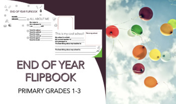 Preview of END OF YEAR FLIPBOOK - PRIMARY/JUNIOR GRADES - 10 PAGES