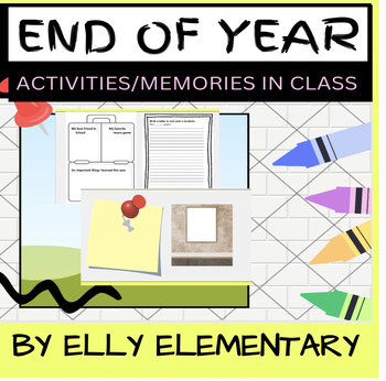 Preview of END OF YEAR FUN TO MAKE CLASS MEMORIES: RESOURCES & ACTIVITIES UNIT