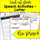 END OF YEAR Speech Activities and Letter 
