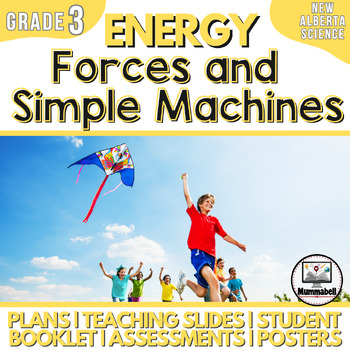 Preview of ENERGY - Forces & Simple Machines: Grade 3 Alberta New Science Curriculum