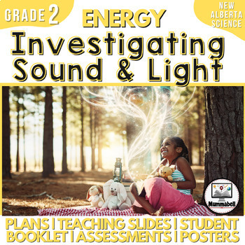Preview of ENERGY - Investigating Sound and Light: Grade 2 Alberta New Science Curriculum