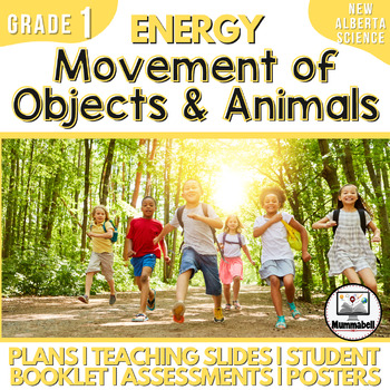 Preview of ENERGY - Movement of Objects and Animals: Grade 1 Alberta New Science Curriculum