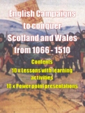 ENGLAND'S CAMPAIGNS AGAINST WALES AND SCOTLAND