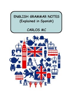 Preview of ENGLISH GRAMMAR NOTES (EXPLAINED IN SPANISH) BLOCKS 1, 2 & 3