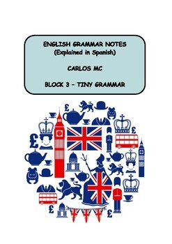 Preview of ENGLISH GRAMMAR NOTES (Explaines in Spanish) BLOCK 3