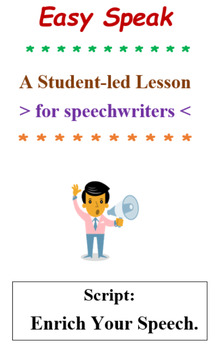 Preview of ENRICH YOUR SPEECH; a scripted, student-led lesson; High School speech writing