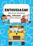 ENTHUSIASM! Get your students enthusiastic about school! M