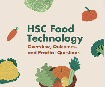Preview of ENTIRE HSC Food Technology Overview, Outcomes, and Practice Questions!
