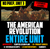 ENTIRE Unit 03: The American Revolution (6 Complete Lesson