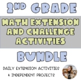 ENTIRE YEAR 2nd Grade Math Extensions & Challenges: Advanc