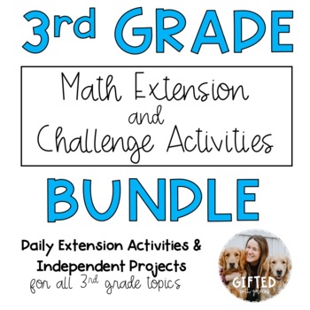 Preview of ENTIRE YEAR 3rd Grade Math Extensions Bundle - Gifted/Advanced