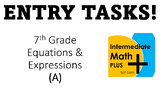 ENTRY TASKS 7th Grade Equations & Expressions (A)