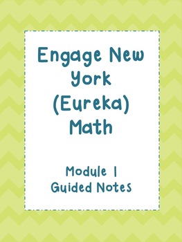 Preview of ENY (Eureka) Module 1 Grade 5-GUIDED NOTES FOR STUDENTS