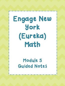 Preview of ENY Module 5 Grade 5-GUIDED NOTES FOR STUDENTS