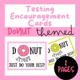 EOG Testing Encouragement Note Cards For Students Donut Theme