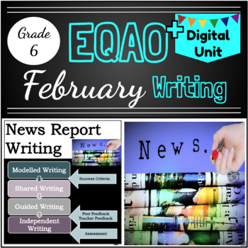 Preview of Grade 6 EQAO - February Writing - News Report Writing