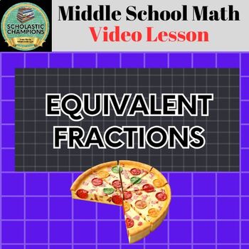 Preview of EQUIVALENT FRACTIONS * Video Class Lesson