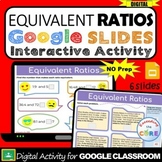 EQUIVALENT RATIOS Digital Interactive Activity Google Slid