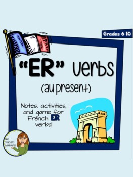 Preview of ER Verbs - Notes and activities to Introduce French ER Verbs