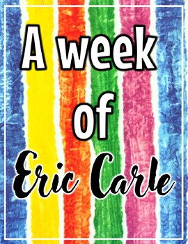 Preview of A week of ERIC CARLE! Themed curriculum