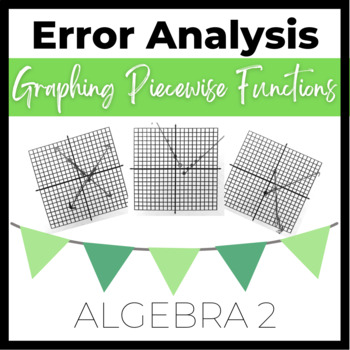 Preview of ERROR ANALYSIS Graphing Piecewise Functions - Algebra 2 / Pre-Calculus