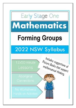Preview of ES1 Forming Groups 2022 NSW Syllabus 12 lessons, 5 with Aboriginal Connections