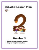 ESE/ASD Lesson Plan (Learning Numbers: Number 2)