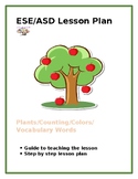 ESE/ASD Lesson plan (Plants/Counting/Colors/Vocabulary Words)