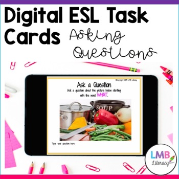 Preview of ESL Activities, Digital Task Cards, Asking Questions