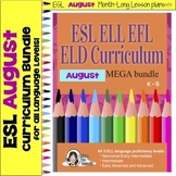 ESL - August Monthly Curriculum Bundle - ELL Lesson Plans 