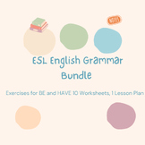 ESL Basic Grammar Using BE and HAVE Bundle