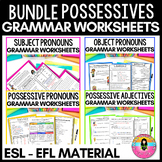 ESL Bundle Possessive Adjectives , Object and Subject  Pronouns