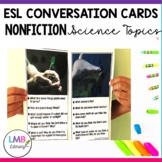 ESL Conversation Cards: Nonfiction Science Conversation To