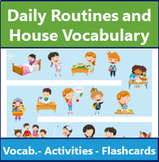 ESL Daily Routines and House Vocabulary, Activities, and F