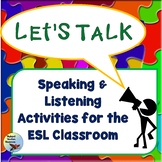 ESL Speaking Activities:  Speaking and Listening Practice 
