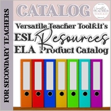 ESL/ELA Resources Product Catalog {Versatile Teacher Toolkit}
