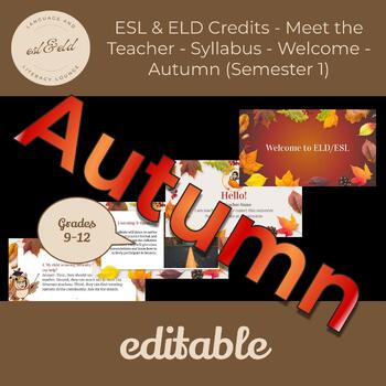 Preview of ESL & ELD Credits - Meet the Teacher - Syllabus - Welcome - Autumn (Semester 1)
